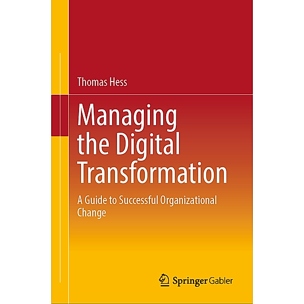 Managing the Digital Transformation, Thomas Hess