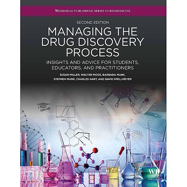 Managing the Drug Discovery Process, Susan Miller, Walter Moos, Barbara Munk, Stephen Munk, Charles Hart, David Spellmeyer