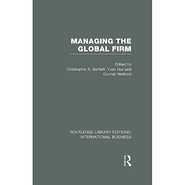 Managing the Global Firm (RLE International Business)