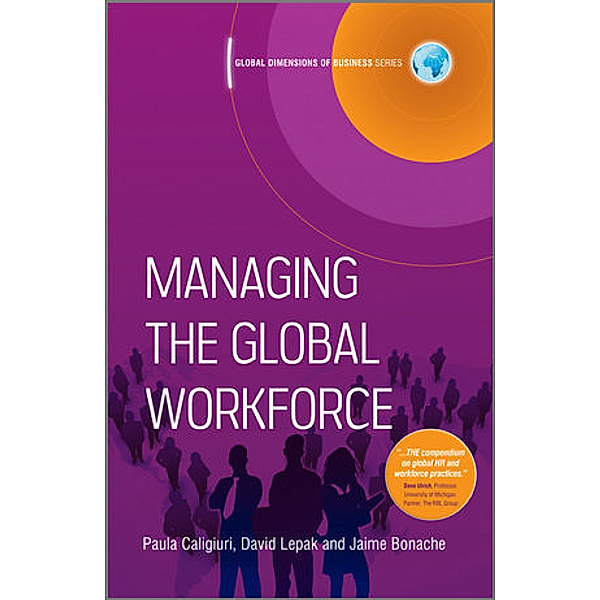 Managing the Global Workforce, Paula Caligiuri, David Lepak, Jaime Bonache