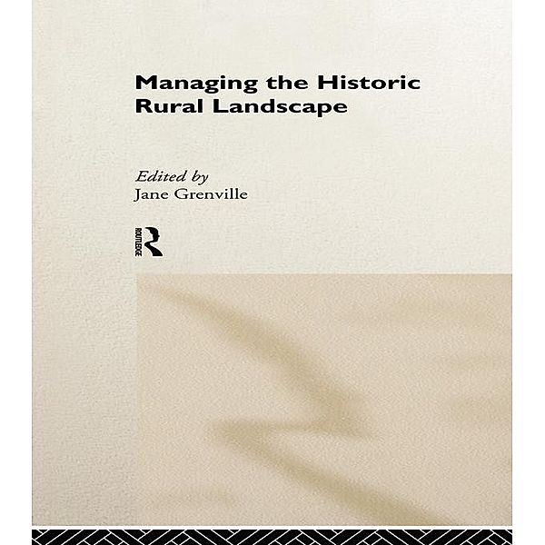 Managing the Historic Rural Landscape