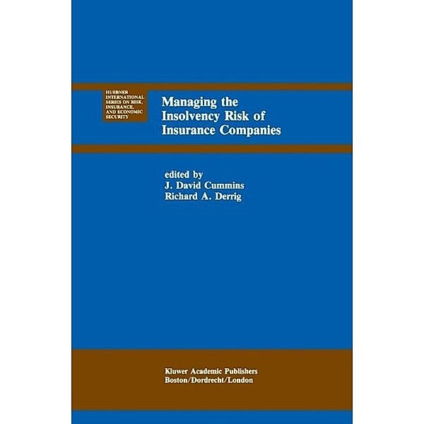 Managing the Insolvency Risk of Insurance Companies / Huebner International Series on Risk, Insurance and Economic Security Bd.12