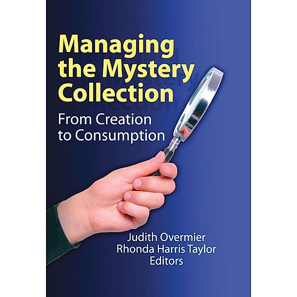 Managing the Mystery Collection, Judith A. Overmier, Rhonda Harris Taylor