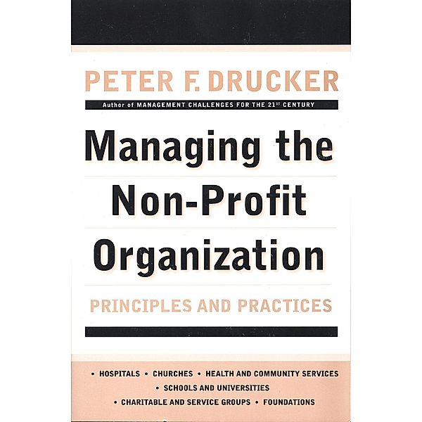 Managing the Non-Profit Organization, Peter F. Drucker