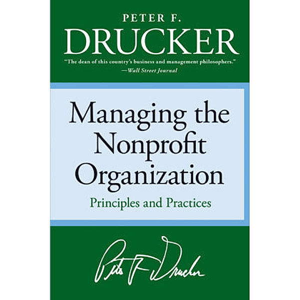Managing the Nonprofit Organization, Peter F. Drucker
