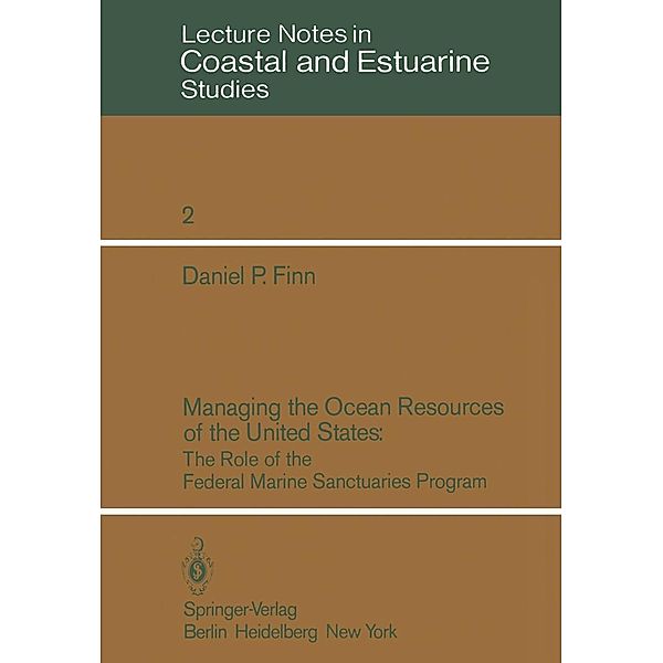 Managing the Ocean Resources of the United States / Coastal and Estuarine Studies Bd.2, Daniel P. Finn