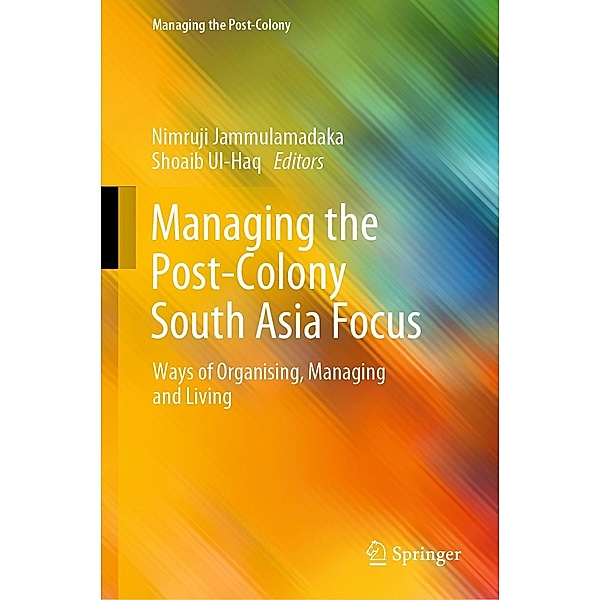Managing the Post-Colony South Asia Focus / Managing the Post-Colony