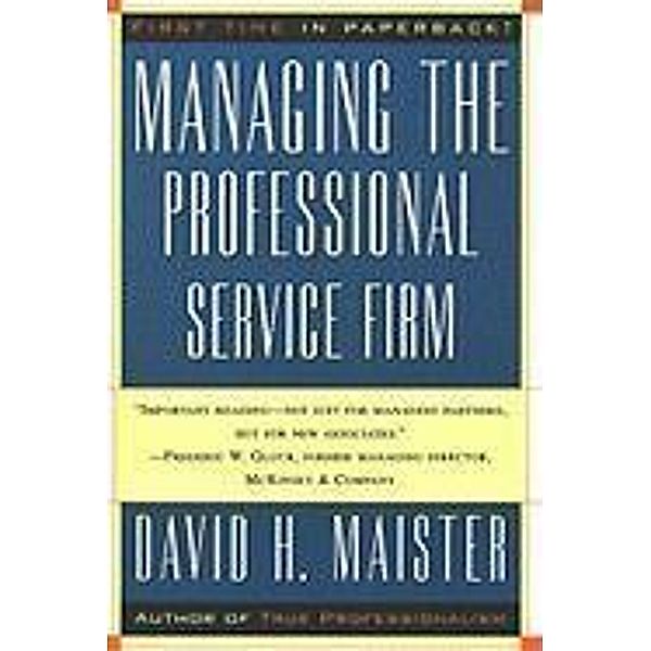 Managing The Professional Service Firm, David H. Maister