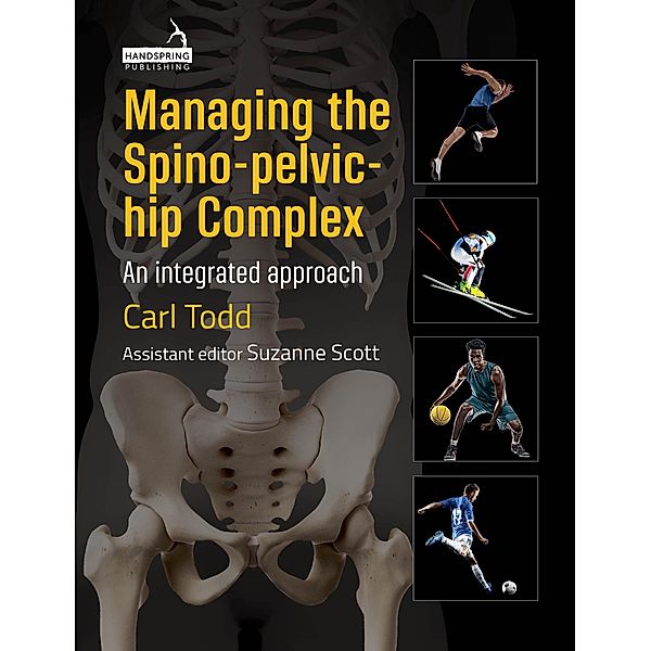 Managing the Spino-Pelvic-Hip Complex, Carl Todd
