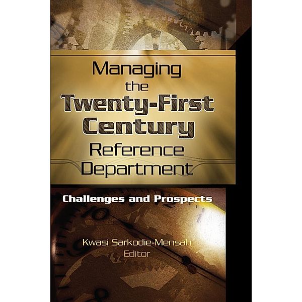 Managing the Twenty-First Century Reference Department, Linda S Katz