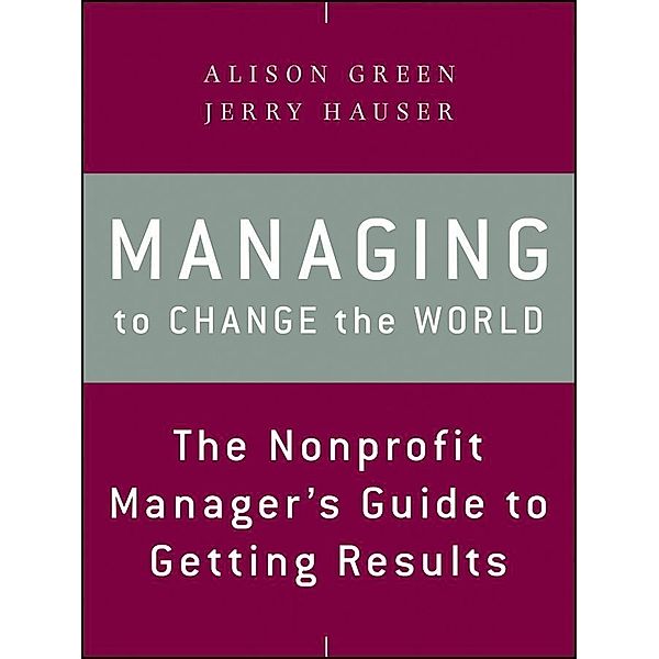 Managing to Change the World, Alison Green, Jerry Hauser