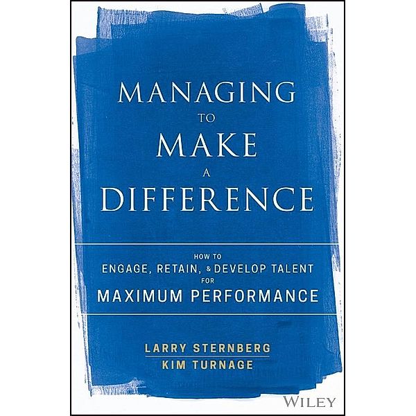 Managing to Make a Difference, Larry Sternberg, Kim Turnage