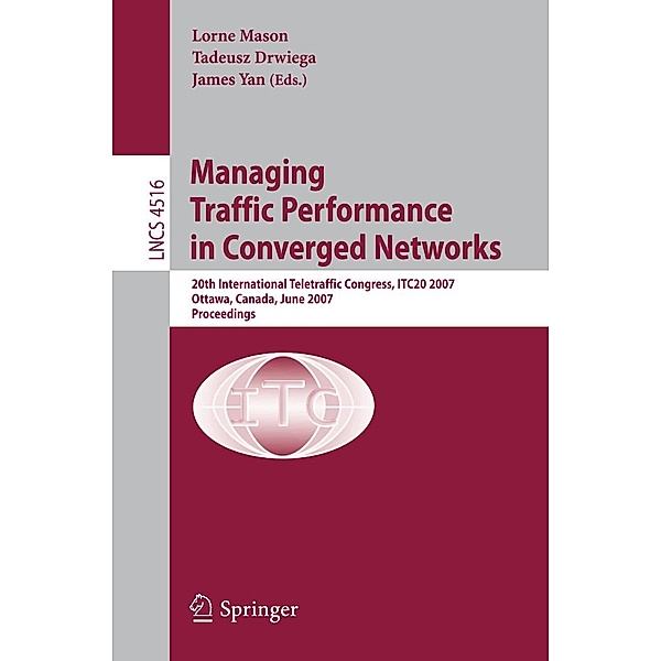 Managing Traffic Performance in Converged Networks / Lecture Notes in Computer Science Bd.4516