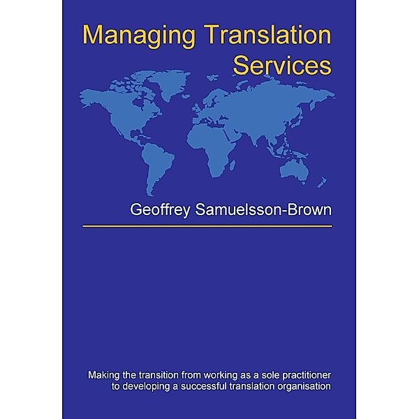 Managing Translation Services / Topics in Translation Bd.32, Geoffrey Samuelsson-Brown