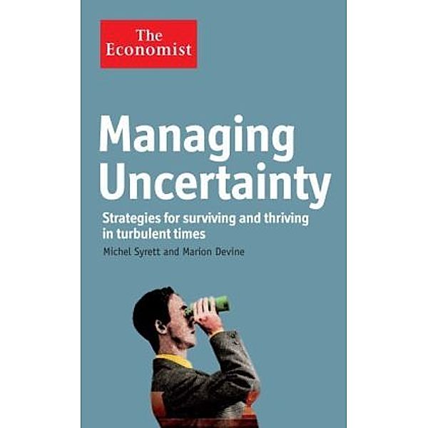 Managing Uncertainty, Michel Syrett, Marion Devine