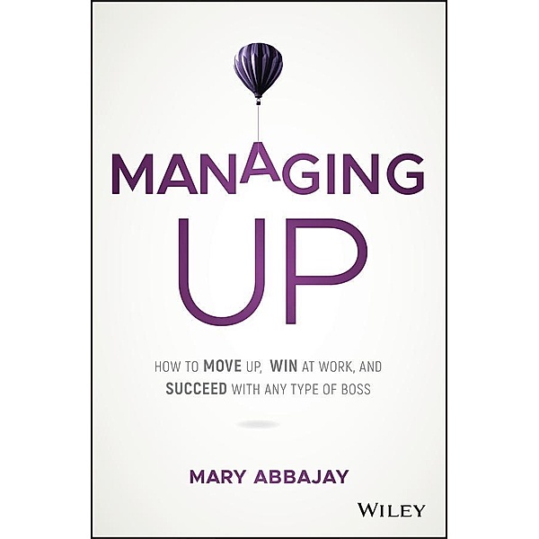 Managing Up, Mary Abbajay