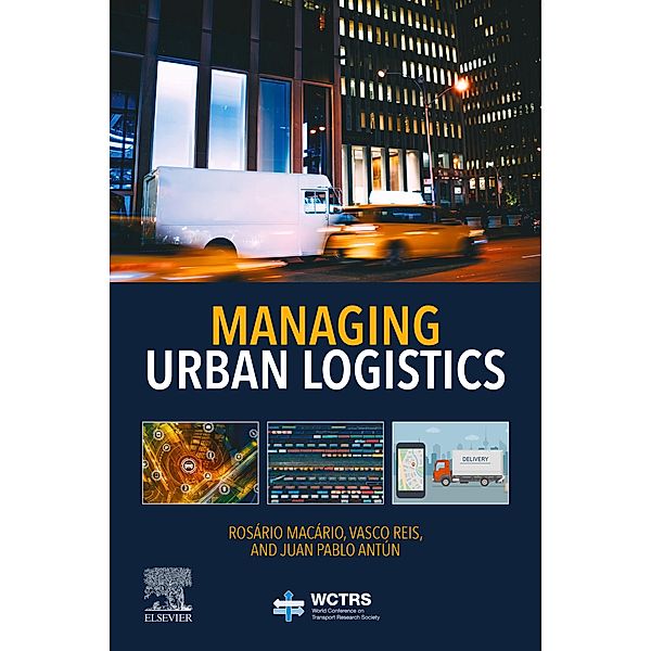 Managing Urban Logistics, Rosario Macario, Vasco Reis