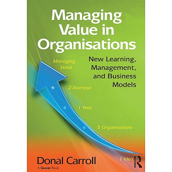 Managing Value in Organisations, Donal Carroll