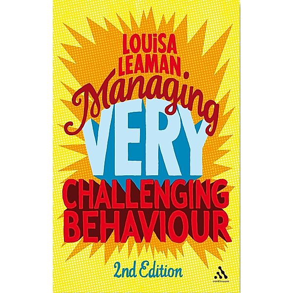 Managing Very Challenging Behaviour 2nd Edition, Louisa Leaman