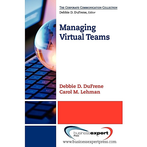 Managing Virtual Teams, Debbie D. Dufrene, Carol M. Lehman