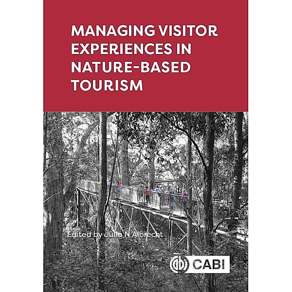 Managing Visitor Experiences in Nature-based Tourism