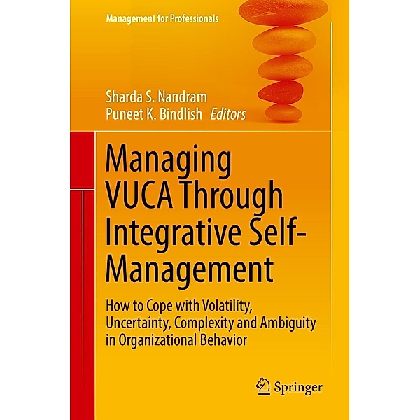 Managing VUCA Through Integrative Self-Management / Management for Professionals