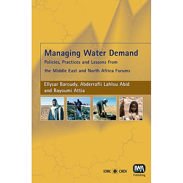 Managing Water Demand, Bayoumi Attia, Ellysar Baroudy, Abderrafii Lahlou Abid