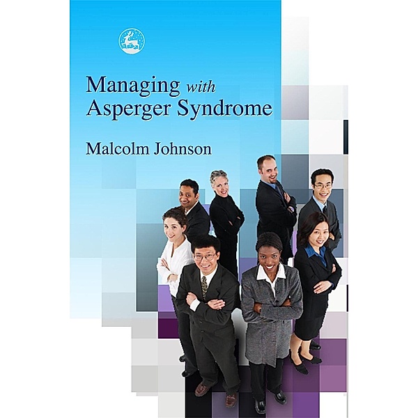 Managing with Asperger Syndrome, Malcolm Johnson