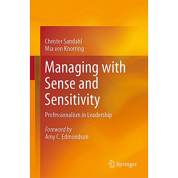Managing with Sense and Sensitivity, Christer Sandahl, Mia von Knorring