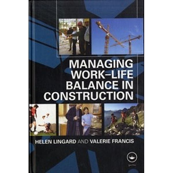Managing Work-Life Balance in Construction, Helen Lingard