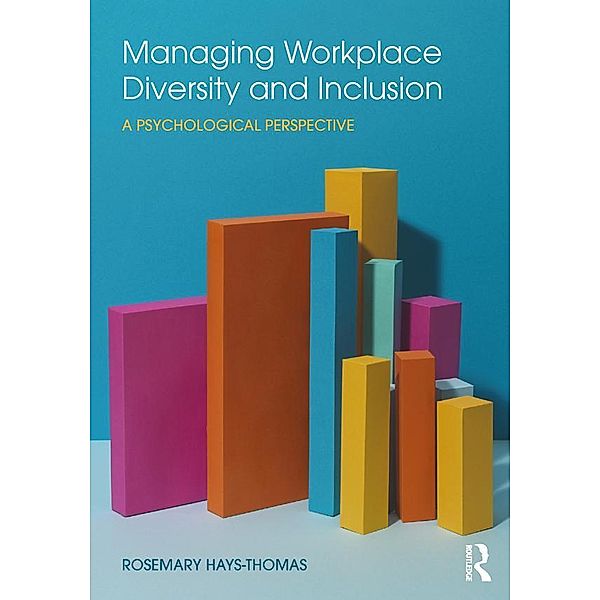 Managing Workplace Diversity and Inclusion, Rosemary Hays-Thomas