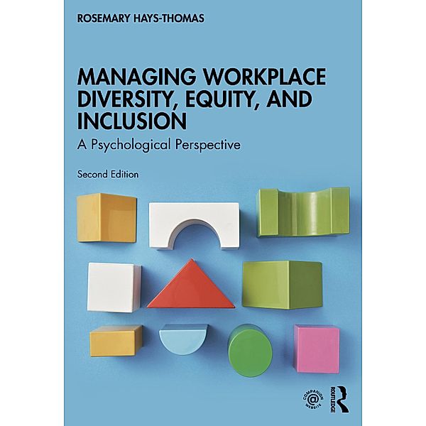 Managing Workplace Diversity, Equity, and Inclusion, Rosemary Hays-Thomas