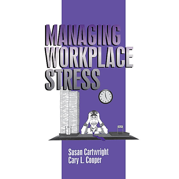 Managing Workplace Stress, Cary L. Cooper, Susan Cartwright