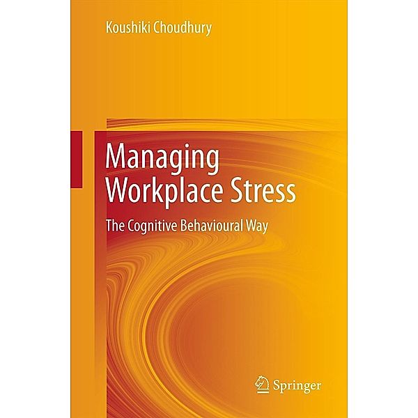 Managing Workplace Stress, Koushiki Choudhury