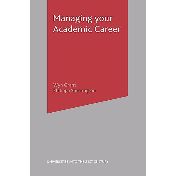 Managing Your Academic Career, Wyn Grant, Philippa Sherrington