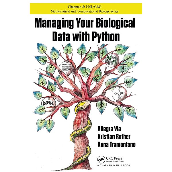 Managing Your Biological Data with Python, Allegra Via, Kristian Rother, Anna Tramontano