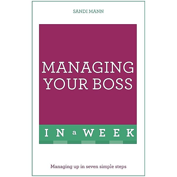Managing Your Boss In A Week, Sandi Mann