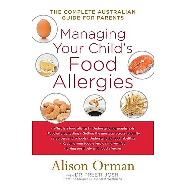 Managing Your Child's Food Allergies, Alison Orman