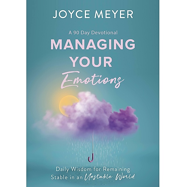 Managing Your Emotions, Joyce Meyer