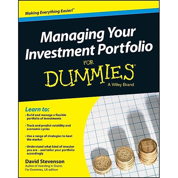 Managing Your Investment Portfolio For Dummies - UK, UK Edition, David Stevenson