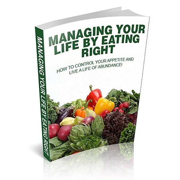 Managing Your Life By Eating Right, Ouvrage Collectif