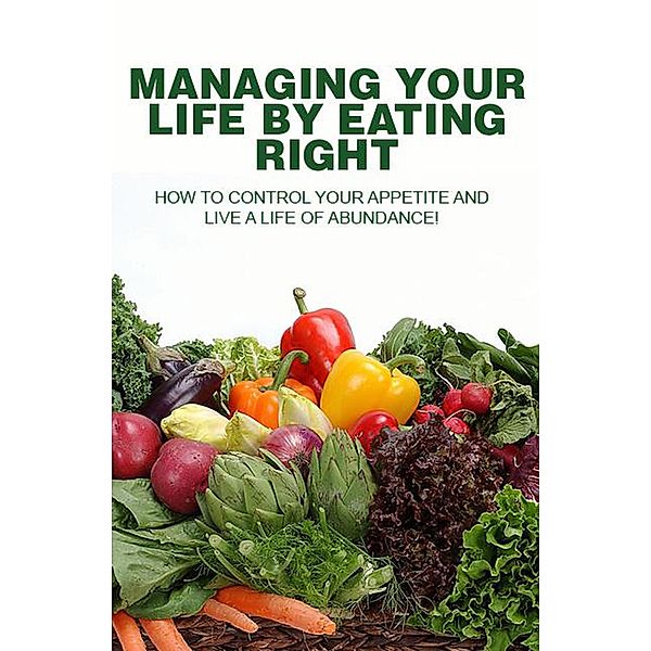 Managing Your Life by Eating Right, Ricard Andersson