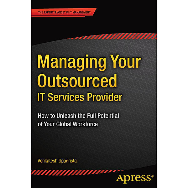 Managing Your Outsourced IT Services Provider, Venkatesh Upadrista