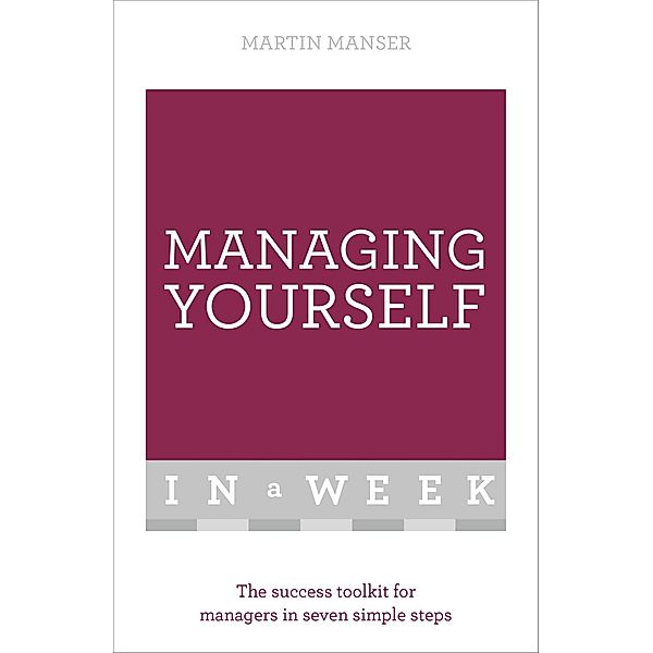 Managing Yourself In A Week, Martin Manser