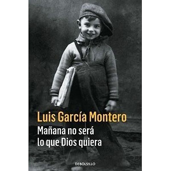 Mañana no será lo que Dios quiera, Luis García Montero