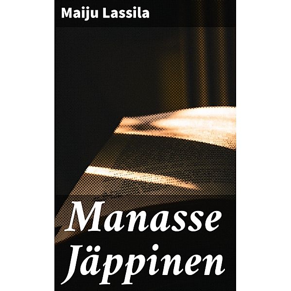 Manasse Jäppinen, Maiju Lassila
