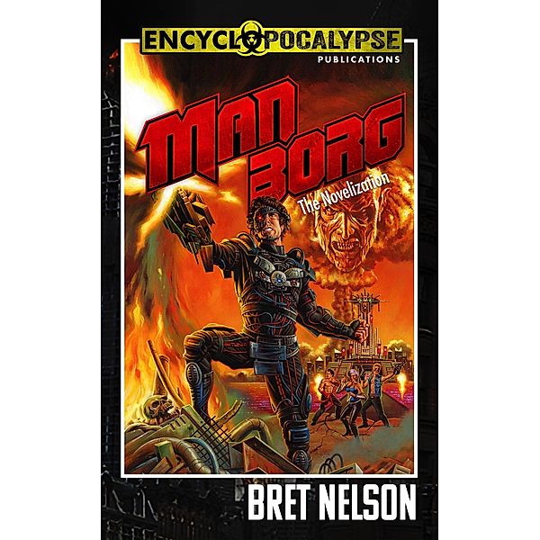Manborg: The Novelization, Bret Nelson
