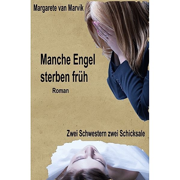 Manche Engel sterben früh, Margarete van Marvik