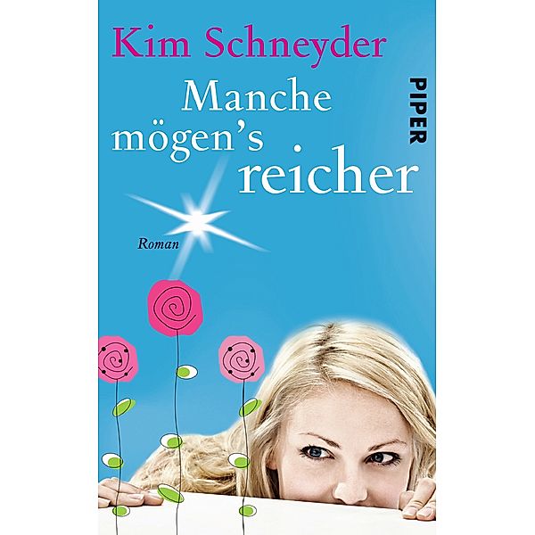 Manche mögen's reicher, Kim Schneyder