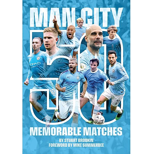 Manchester City - 50 Memorable Matches, Stuart Brodkin